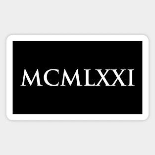 1971 MCMLXXI (Roman Numeral) Magnet